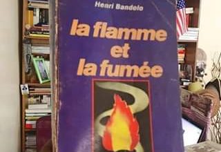 La flamme et la fumée ( Henri bandolo)